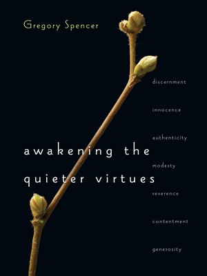 cover image of Awakening the Quieter Virtues